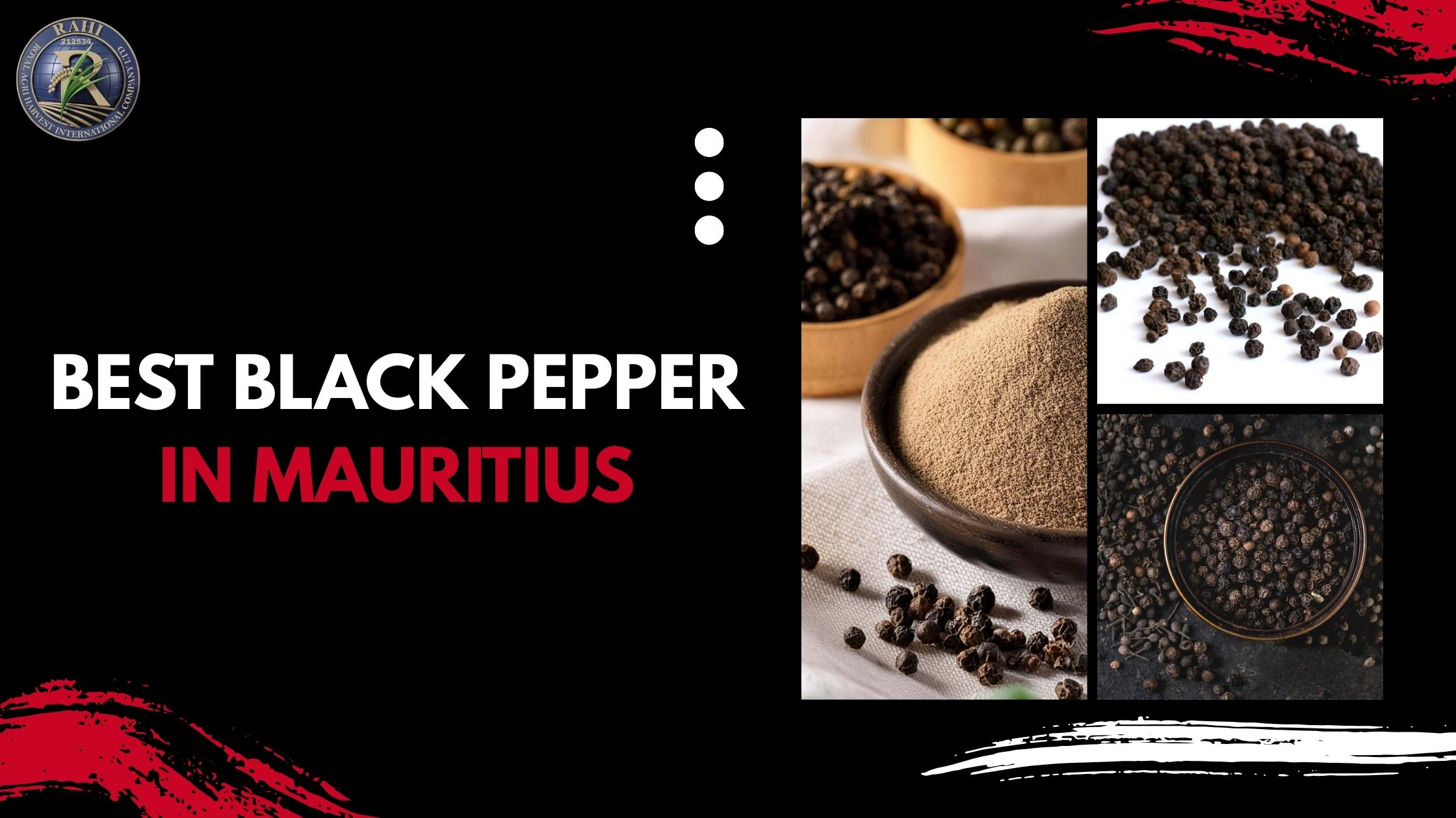 How Royal Agri Delivers the Best Black Pepper in Mauritius Globally