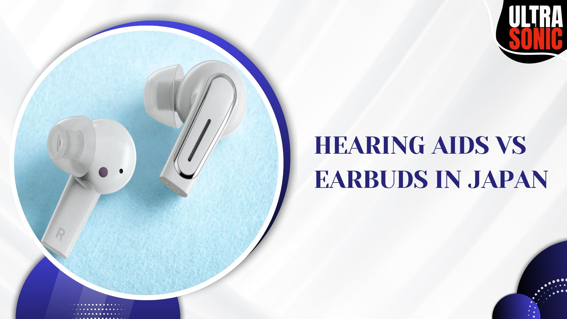 Hearing Aids vs Earbuds in Japan: Cost, Comfort & Regulations